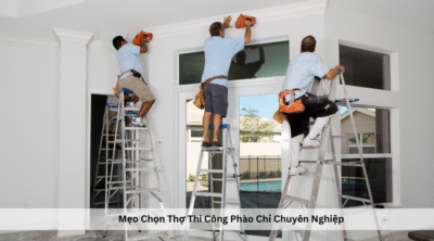 Mẹo Chọn Thợ Thi Công Phào Chỉ Chuyên Nghiệp